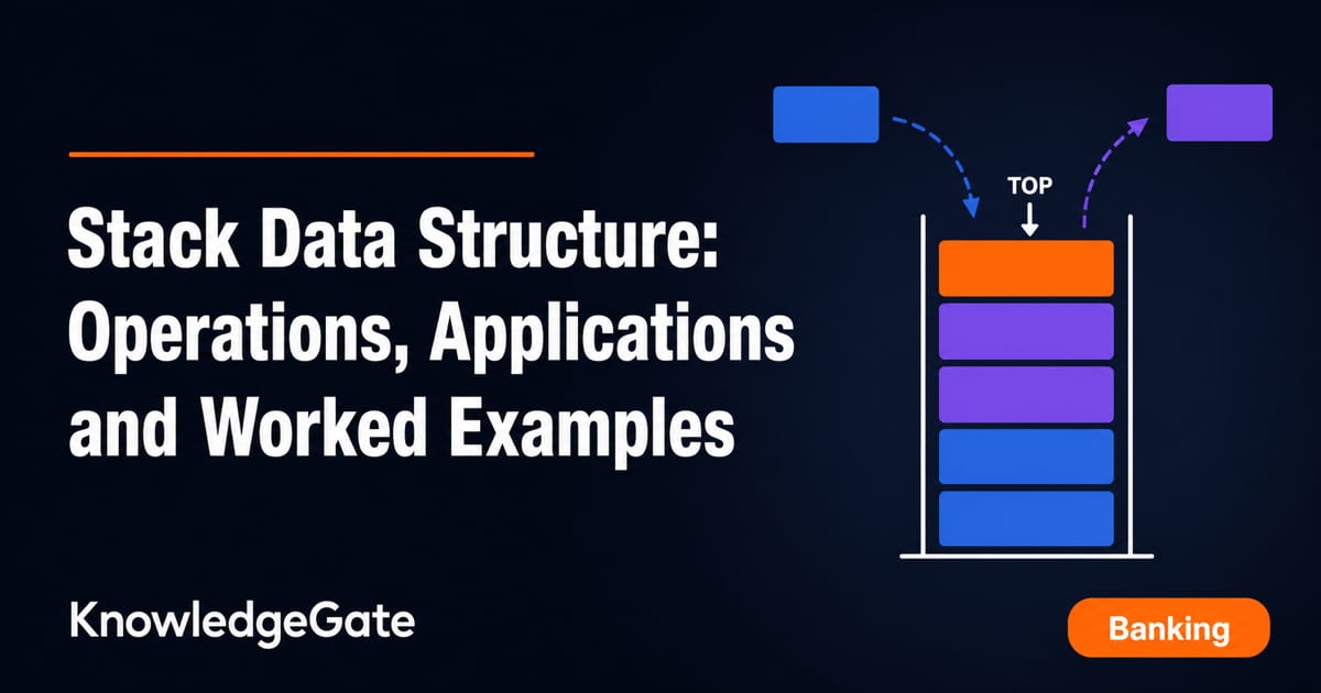 Structured Knowledge Stack Data Structure: Operations and Worked Examples - Knowledge Gate AI